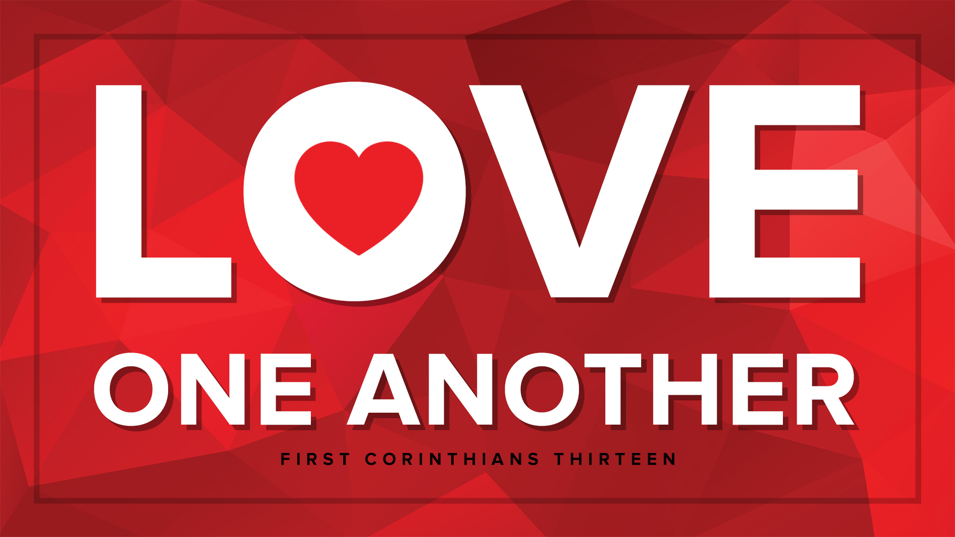 “Love ye, one another!!!”  ADULT CATECHESIS & CHRISTIAN RELIGIOUS