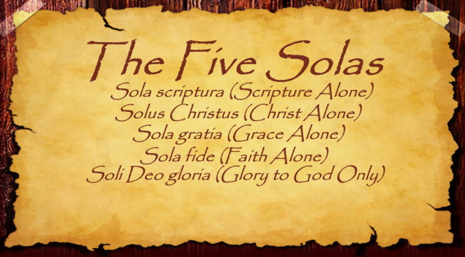 Five Solas: An Examination | ADULT CATECHESIS & CHRISTIAN RELIGIOUS ...